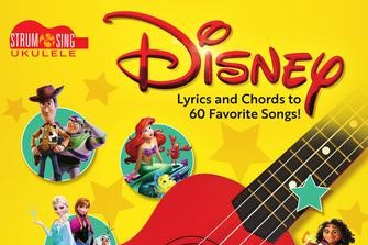 Disney Songs for Sing & Strum UKULELE
